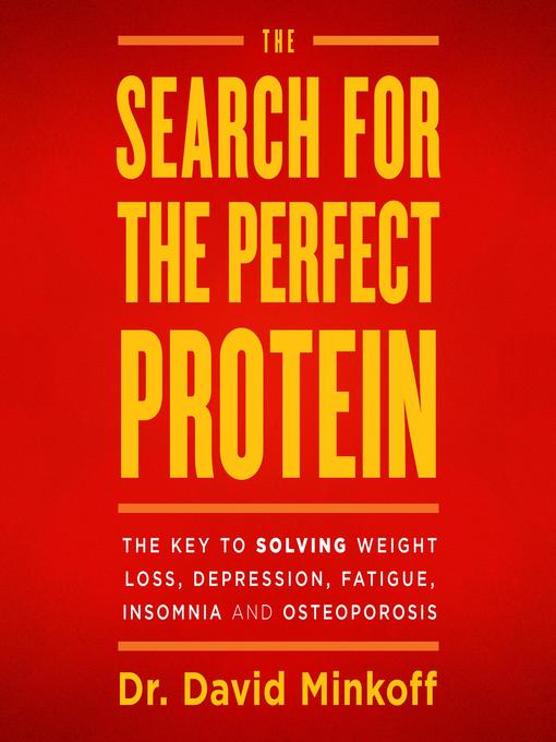 Title details for The Search for the Perfect Protein by Dr. David Minkoff - Available